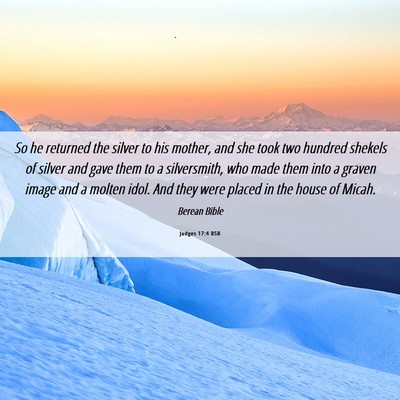 Picture 06 - Judges 17:4 BSB - So he returned the silver to his mother, and she - Bible Verse Picture