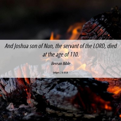 Picture 06 - Judges 2:8 BSB - And Joshua son of Nun, the servant of the LORD, - Bible Verse Picture