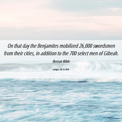 Picture 06 - Judges 20:15 BSB - On that day the Benjamites mobilized 26,000 - Bible Verse Picture