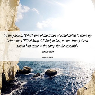 Picture 06 - Judges 21:8 BSB - So they asked, “Which one of the tribes of - Bible Verse Picture