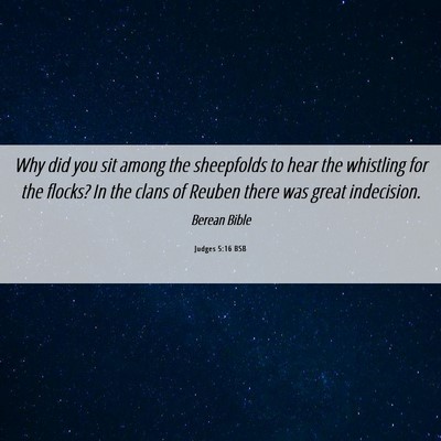 Picture 06 - Judges 5:16 BSB - Why did you sit among the sheepfolds to hear the - Bible Verse Picture