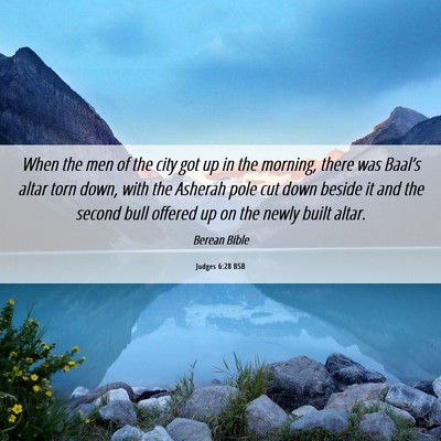 Picture 06 - Judges 6:28 BSB - When the men of the city got up in the morning, - Bible Verse Picture