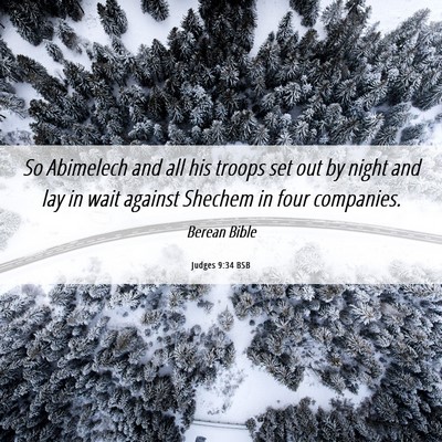 Picture 06 - Judges 9:34 BSB - So Abimelech and all his troops set out by night - Bible Verse Picture