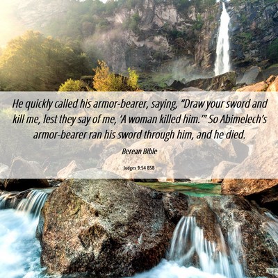 Picture 06 - Judges 9:54 BSB - He quickly called his armor-bearer, saying, - Bible Verse Picture