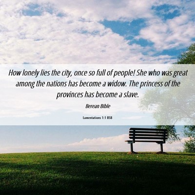 Picture 06 - Lamentations 1:1 BSB - How lonely lies the city, once so full of people! - Bible Verse Picture
