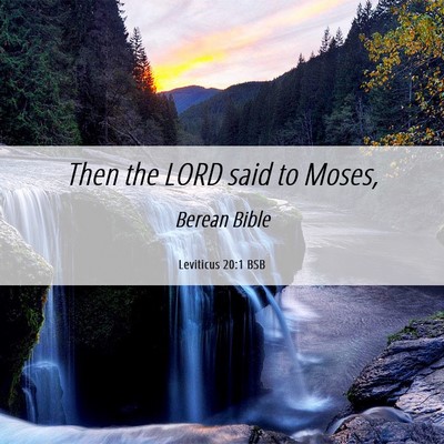 Picture 06 - Leviticus 20:1 BSB - Then the LORD said to - Bible Verse Picture