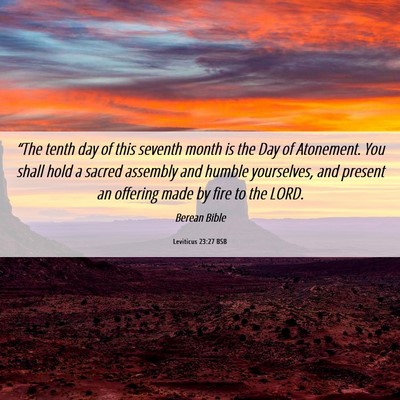 Picture 06 - Leviticus 23:27 BSB - “The tenth day of this seventh month is the Day - Bible Verse Picture