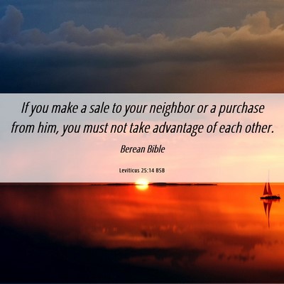 Picture 06 - Leviticus 25:14 BSB - If you make a sale to your neighbor or a purchase - Bible Verse Picture