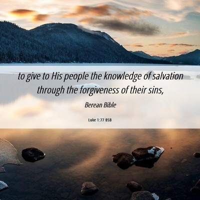 Picture 06 - Luke 1:77 BSB - to give to His people the knowledge of salvation - Bible Verse Picture