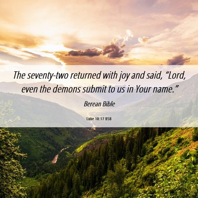 Picture 06 - Luke 10:17 BSB - The seventy-two returned with joy and said, - Bible Verse Picture