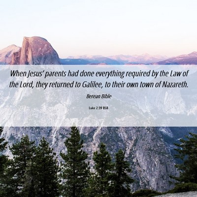 Picture 06 - Luke 2:39 BSB - When Jesus’ parents had done everything - Bible Verse Picture