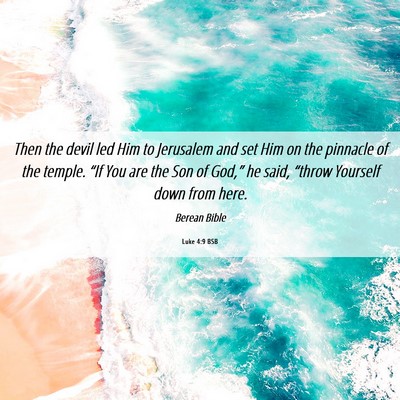 Picture 06 - Luke 4:9 BSB - Then the devil led Him to Jerusalem and set Him - Bible Verse Picture