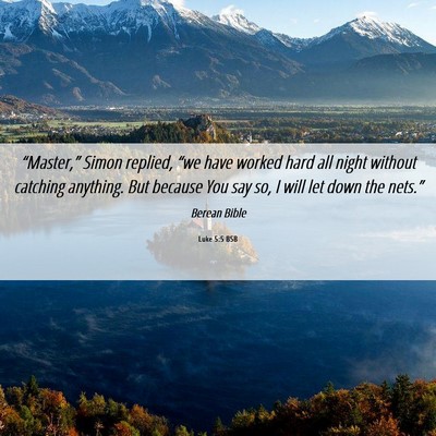 Picture 06 - Luke 5:5 BSB - “Master,” Simon replied, “we have worked - Bible Verse Picture