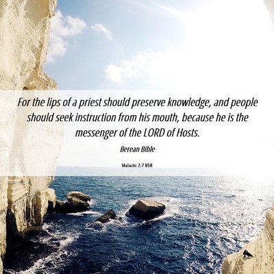Picture 06 - Malachi 2:7 BSB - For the lips of a priest should preserve - Bible Verse Picture
