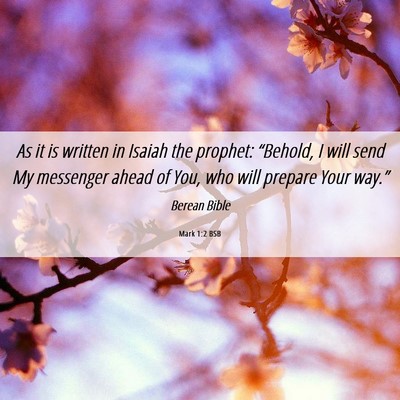 Picture 06 - Mark 1:2 BSB - As it is written in Isaiah the prophet: - Bible Verse Picture