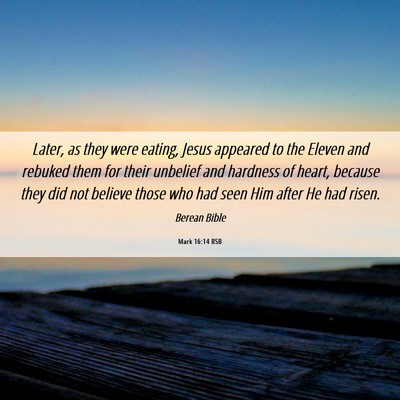 Picture 06 - Mark 16:14 BSB - Later, as they were eating, Jesus appeared to the - Bible Verse Picture