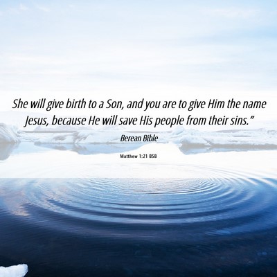 Picture 06 - Matthew 1:21 BSB - She will give birth to a Son, and you are to give - Bible Verse Picture
