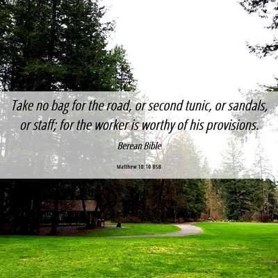 Picture 06 - Matthew 10:10 BSB - Take no bag for the road, or second tunic, or - Bible Verse Picture
