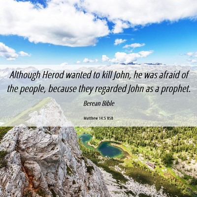 Picture 06 - Matthew 14:5 BSB - Although Herod wanted to kill John, he was afraid - Bible Verse Picture