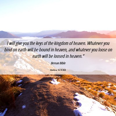 Picture 06 - Matthew 16:19 BSB - I will give you the keys of the kingdom of - Bible Verse Picture