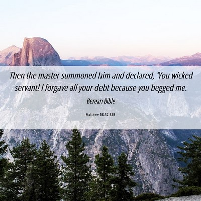 Picture 06 - Matthew 18:32 BSB - Then the master summoned him and declared, ‘You - Bible Verse Picture