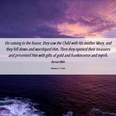 Picture 06 - Matthew 2:11 BSB - On coming to the house, they saw the Child with - Bible Verse Picture