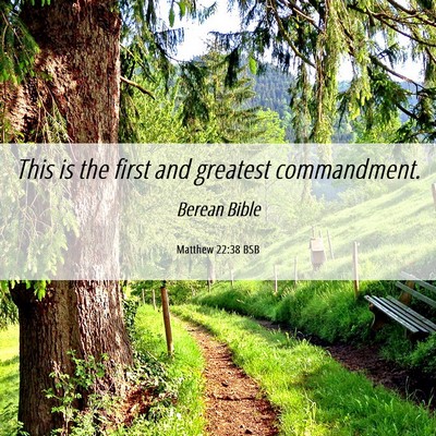 Picture 06 - Matthew 22:38 BSB - This is the first and greatest - Bible Verse Picture