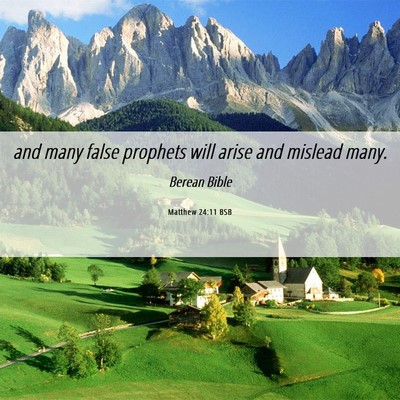 Picture 06 - Matthew 24:11 BSB - and many false prophets will arise and mislead - Bible Verse Picture