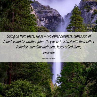 Picture 06 - Matthew 4:21 BSB - Going on from there, He saw two other brothers, - Bible Verse Picture