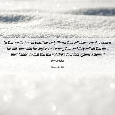 Picture 06 - Matthew 4:6 BSB - “If You are the Son of God,” he said, - Bible Verse Picture