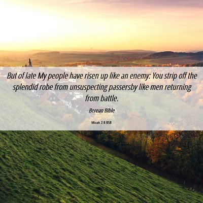 Picture 06 - Micah 2:8 BSB - But of late My people have risen up like an - Bible Verse Picture