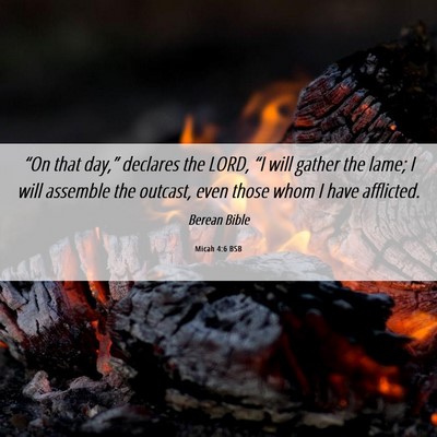 Picture 06 - Micah 4:6 BSB - “On that day,” declares the LORD, “I will - Bible Verse Picture