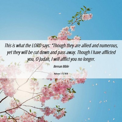 Picture 06 - Nahum 1:12 BSB - This is what the LORD says: “Though they are - Bible Verse Picture