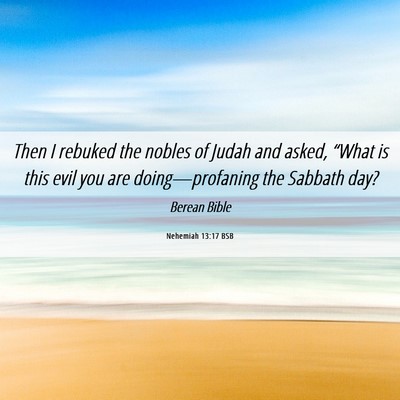 Picture 06 - Nehemiah 13:17 BSB - Then I rebuked the nobles of Judah and asked, - Bible Verse Picture