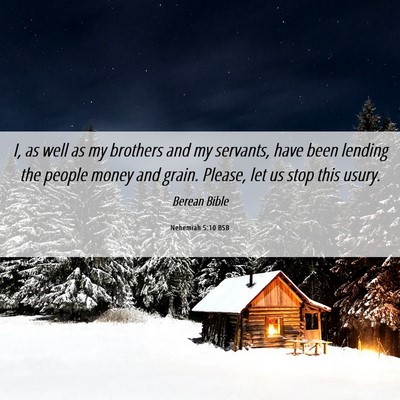 Picture 06 - Nehemiah 5:10 BSB - I, as well as my brothers and my servants, have - Bible Verse Picture