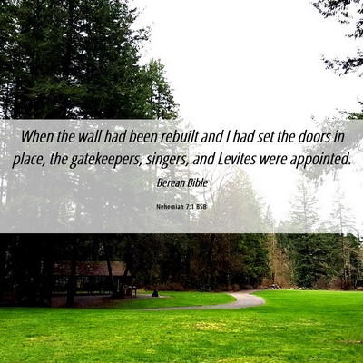 Picture 06 - Nehemiah 7:1 BSB - When the wall had been rebuilt and I had set the - Bible Verse Picture