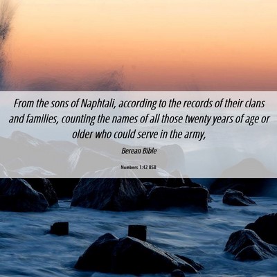 Picture 06 - Numbers 1:42 BSB - From the sons of Naphtali, according to the - Bible Verse Picture