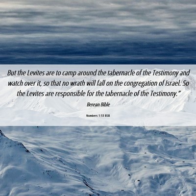 Picture 06 - Numbers 1:53 BSB - But the Levites are to camp around the tabernacle - Bible Verse Picture