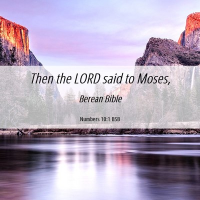 Picture 06 - Numbers 10:1 BSB - Then the LORD said to - Bible Verse Picture