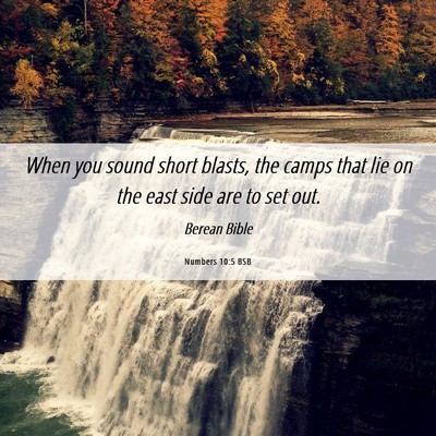 Picture 06 - Numbers 10:5 BSB - When you sound short blasts, the camps that lie - Bible Verse Picture