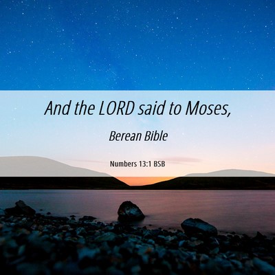 Picture 06 - Numbers 13:1 BSB - And the LORD said to - Bible Verse Picture