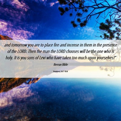 Picture 06 - Numbers 16:7 BSB - and tomorrow you are to place fire and incense in - Bible Verse Picture