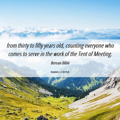 Picture 06 - Numbers 4:30 BSB - from thirty to fifty years old, counting everyone - Bible Verse Picture