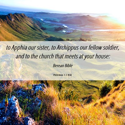 Picture 06 - Philemon 1:2 BSB - to Apphia our sister, to Archippus our fellow - Bible Verse Picture