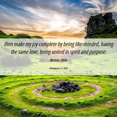 Picture 06 - Philippians 2:2 BSB - then make my joy complete by being like-minded, - Bible Verse Picture