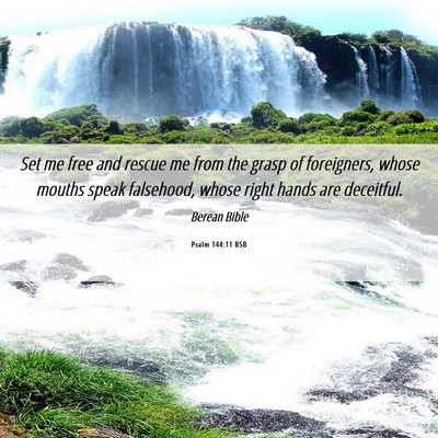 Picture 06 - Psalm 144:11 BSB - Set me free and rescue me from the grasp of - Bible Verse Picture