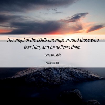 Picture 06 - Psalm 34:7 BSB - The angel of the LORD encamps around those who - Bible Verse Picture