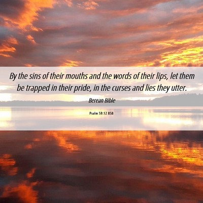 Picture 06 - Psalm 59:12 BSB - By the sins of their mouths and the words of - Bible Verse Picture