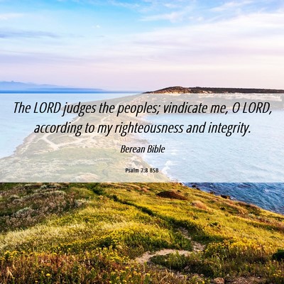 Picture 06 - Psalm 7:8 BSB - The LORD judges the peoples; vindicate me, O - Bible Verse Picture