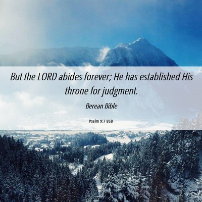 Picture 06 - Psalm 9:7 BSB - But the LORD abides forever; He has established - Bible Verse Picture